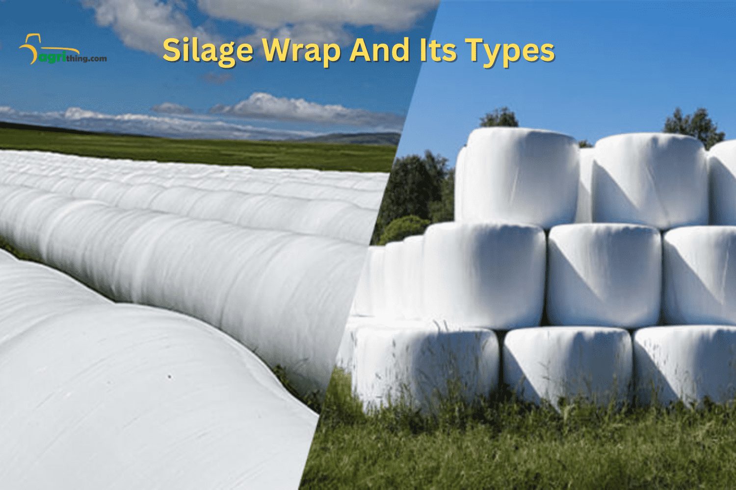 Silage Wrap And Its Types - AgriThing.com