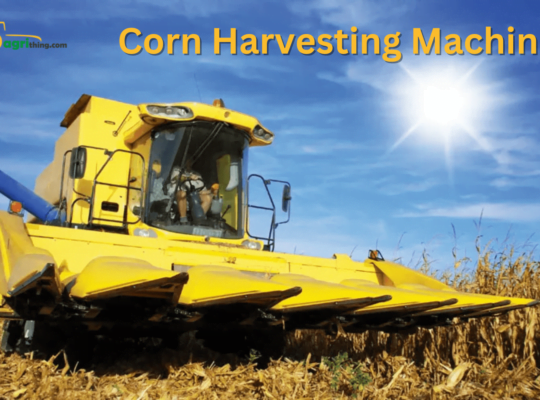 Corn Harvesting Machine: Pakistan’s Top Picks