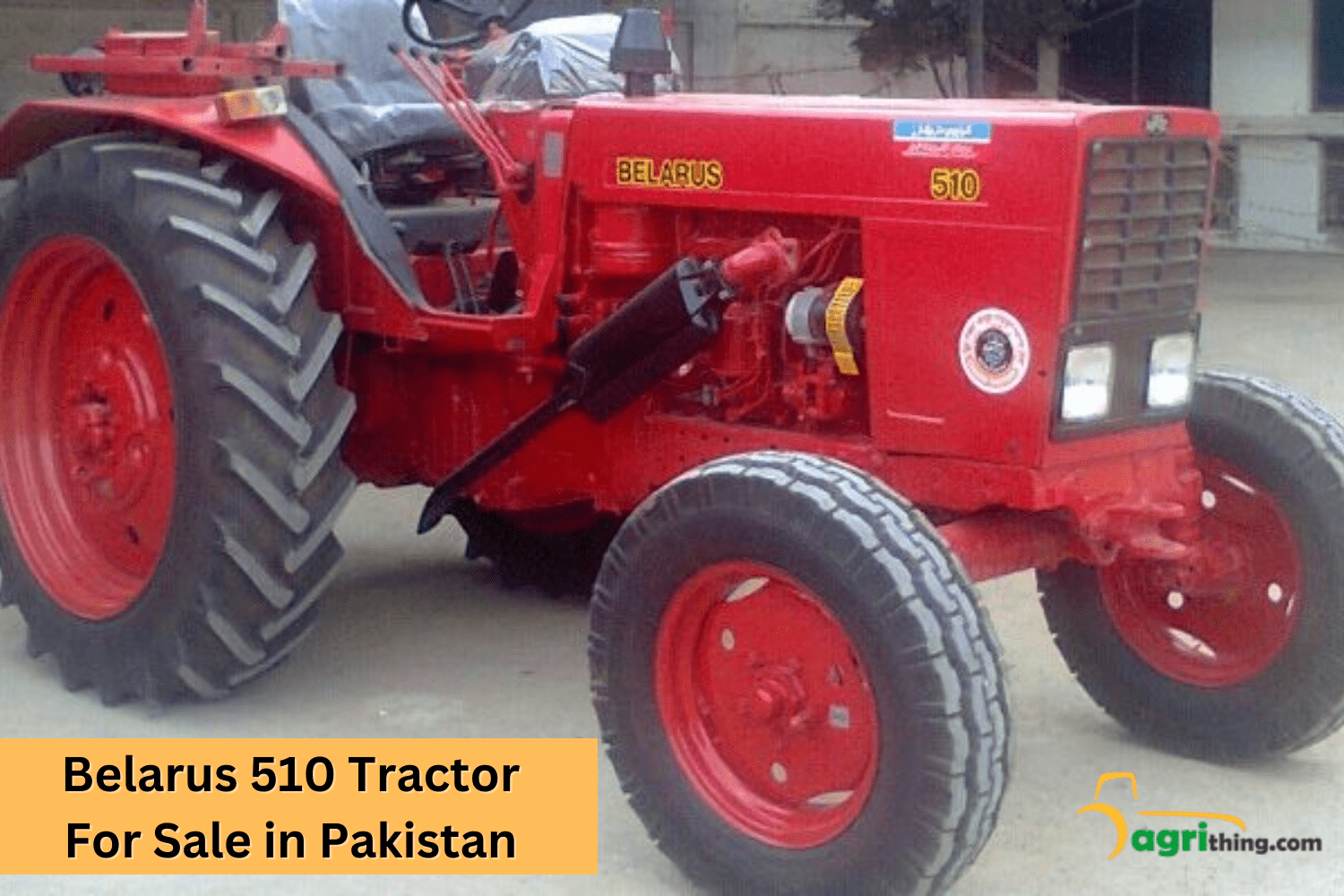 Belarus Tractor for Sale in Pakistan - AgriThing.com